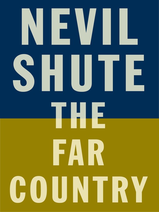 Title details for The Far Country by Nevil Shute - Wait list